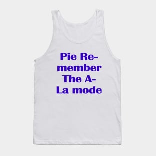 Pie Remember the A la Mode Tank Top